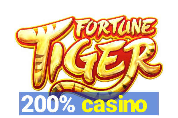 200% casino